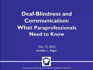 Deaf-Blindness and Communication: What Paraprofessionals Need to Know